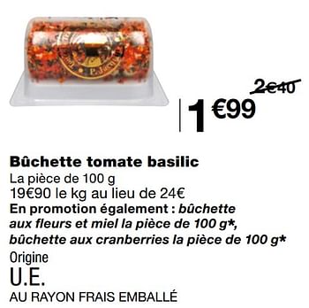 Promotions Bûchette tomate basilic - Produit Maison - MonoPrix - Valide de 05/05/2021 à 23/05/2021 chez MonoPrix