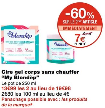 Promotions Cire gel corps sans chauffer my blondèp - Produit Maison - MonoPrix - Valide de 05/05/2021 à 23/05/2021 chez MonoPrix