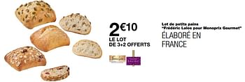 Promotions Lot de petits pains frédéric lalos pour monoprix gourmet - Produit Maison - MonoPrix - Valide de 05/05/2021 à 23/05/2021 chez MonoPrix