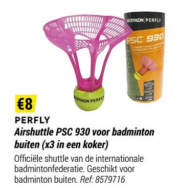 Promoties Perfly airshuttle psc 930 voor badminton buiten - Huismerk - Decathlon - Geldig van 01/05/2021 tot 31/12/2021 bij Decathlon