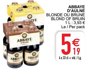 Promotions Abbaye d`aulne blonde ou brune blond of bruin - ABBAYE D'AULNE - Valide de 11/05/2021 à 17/05/2021 chez Cora