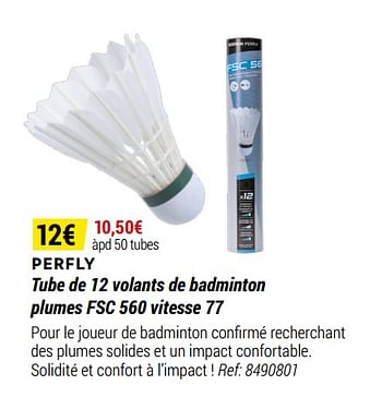 Promotions Perfly tube de 12 volants de badminton plumes fsc 560 vitesse 77 - Produit maison - Decathlon - Valide de 01/05/2021 à 31/12/2021 chez Decathlon