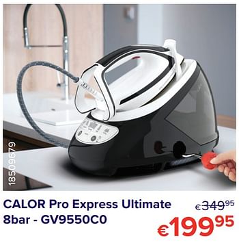 Promoties Calor pro express ultimate 8bar - gv9550c0 - Calor - Geldig van 01/05/2021 tot 31/05/2021 bij Euro Shop