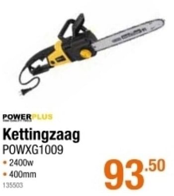 Promotions Powerplus kettingzaag powxg1009 - Powerplus - Valide de 06/05/2021 à 26/05/2021 chez Cevo Market
