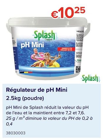 Promotions Régulateur de ph mini - Splash - Valide de 07/05/2021 à 31/08/2021 chez Euro Shop