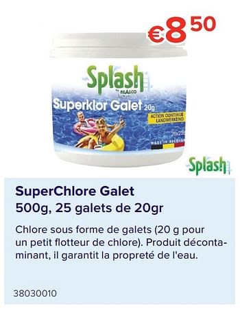 Promotions Superchlore galet - Splash - Valide de 07/05/2021 à 31/08/2021 chez Euro Shop