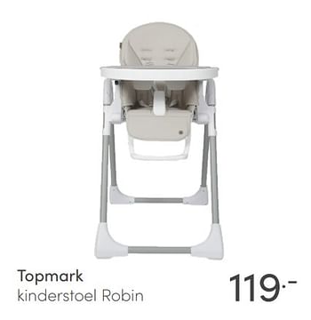 Promoties Topmark kinderstoel robin - Topmark - Geldig van 16/05/2021 tot 22/05/2021 bij Baby & Tiener Megastore