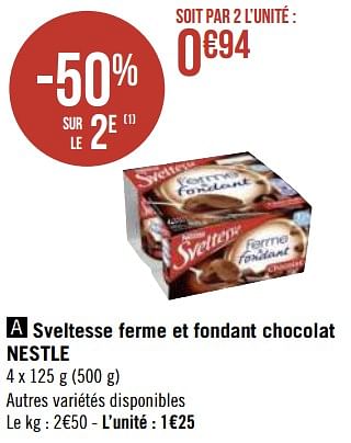 Promotions Sveltesse ferme et fondant chocolat nestle - Nestlé - Valide de 17/05/2021 à 30/05/2021 chez Géant Casino