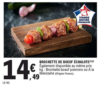 Promotions Brochette de boeuf échalote - Produit Maison - E.Leclerc - Valide de 18/05/2021 à 29/05/2021 chez E.Leclerc