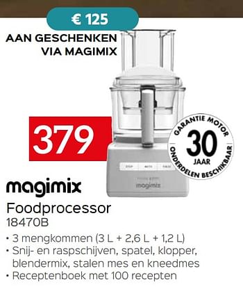 Promoties Magimix foodprocessor 18470b - Magimix - Geldig van 01/06/2021 tot 30/06/2021 bij Selexion