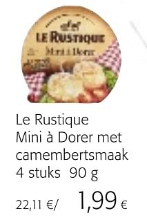 Promotions Le rustique mini à dorer met camembertsmaak - Le Rustique - Valide de 02/06/2021 à 15/06/2021 chez Colruyt