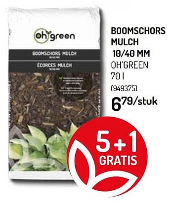 Promoties Boomschors mulch - Huismerk - Oh'Green - Geldig van 09/06/2021 tot 20/06/2021 bij Oh'Green