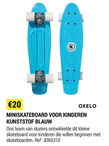 Promoties Miniskateboard voor kinderen kunststof blauw - Oxelo - Geldig van 09/06/2021 tot 30/06/2021 bij Decathlon