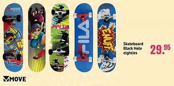 Promotions Skateboard black hole eighties - Move - Valide de 10/06/2021 à 31/07/2021 chez Unikamp