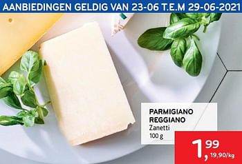 Promoties Parmigiano reggiano zanetti - Zanetti - Geldig van 23/06/2021 tot 29/06/2021 bij Alvo