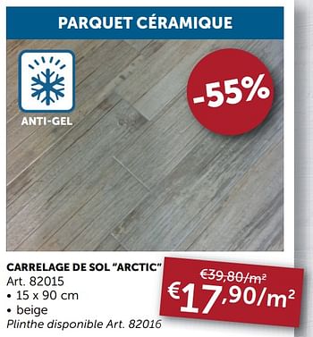 Promotions Carrelage de sol arctic - Produit maison - Zelfbouwmarkt - Valide de 29/06/2021 à 26/07/2021 chez Zelfbouwmarkt
