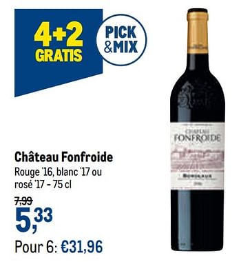 Promotions Château fonfroide rouge `16, blanc `17 ou rosé - Vins rouges - Valide de 16/06/2021 à 29/06/2021 chez Makro