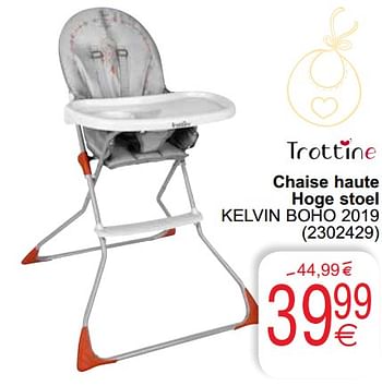 Promotions Chaise haute hoge stoel kelvin boho 2019 - Trottine - Valide de 15/06/2021 à 28/06/2021 chez Cora