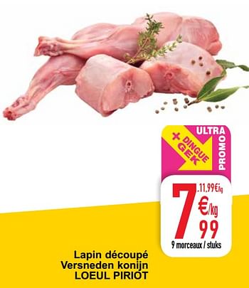 Promotions Lapin découpé versneden konijn loeul piriot - Loeul Piriot - Valide de 15/06/2021 à 21/06/2021 chez Cora
