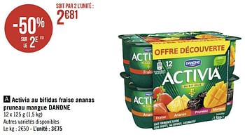 Promoties Activia au bifidus fraise ananas pruneau mangue danone - Danone - Geldig van 14/06/2021 tot 27/06/2021 bij Géant Casino