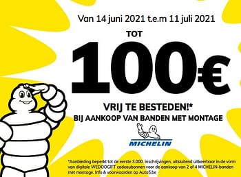 Promoties Tot 100 vrij te besteden bij aankoop van banden met montage - Michelin - Geldig van 16/06/2021 tot 17/07/2021 bij Auto 5