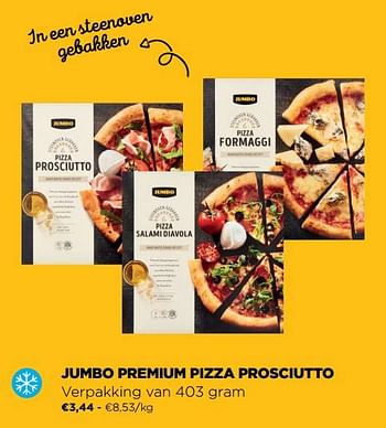 Promotions Jumbo premium pizza prosciutto - Produit Maison - Jumbo - Valide de 16/06/2021 à 29/06/2021 chez Jumbo