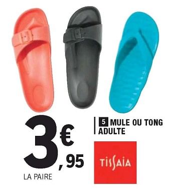 Tissaia Mule ou tong adulte En promotion chez E.Leclerc