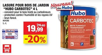 Promotions Lasure pour bois de jardin hubo carbotec - Produit maison - Hubo  - Valide de 23/06/2021 à 04/07/2021 chez Hubo