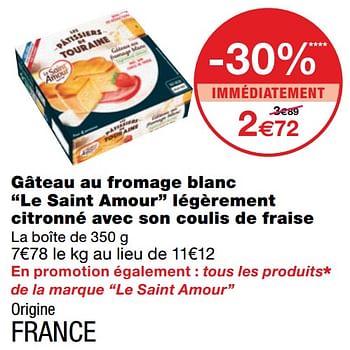 Le Saint Amour Gateau Au Fromage Blanc Le Saint Amour Legerement Citronne Avec Son Coulis De Fraise En Promotion Chez Monoprix