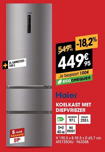 Promotions Haier koelkast met diepvriezer afe735chj - Haier - Valide de 01/07/2021 à 31/07/2021 chez Electro Depot