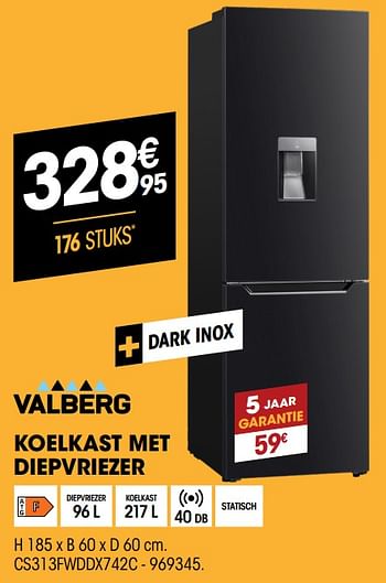 Promotions Valberg koelkast met diepvriezer cs313fwddx742c - Valberg - Valide de 01/07/2021 à 31/07/2021 chez Electro Depot