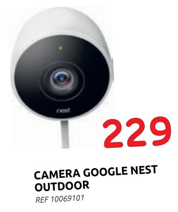 Promoties Camera google nest outdoor - Nest - Geldig van 07/07/2021 tot 26/07/2021 bij Brico