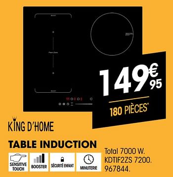 Promotions King d`home table induction KDTIF2ZS 7200 - King d'Home - Valide de 01/07/2021 à 31/07/2021 chez Electro Depot