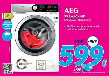 Promoties Aeg wasmachine l7fe862e prosteam - AEG - Geldig van 30/06/2021 tot 31/07/2021 bij Krefel