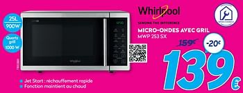 Promotions Whirlpool micro-ondes avec gril mwp 253 sx - Whirlpool - Valide de 30/06/2021 à 31/07/2021 chez Krefel