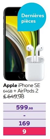 Promotions Apple iphone se 64gb + airpods 2 - Apple - Valide de 01/07/2021 à 15/08/2021 chez Proximus