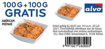 Promoties 100 g + 100 g gratis américain préparé - Huismerk - Alvo - Geldig van 14/07/2021 tot 20/07/2021 bij Alvo