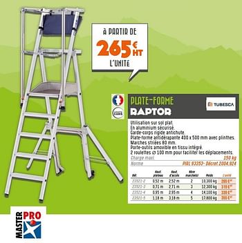 Promotions Plate-forme raptor - Tubesca - Valide de 01/06/2021 à 30/10/2021 chez Master Pro