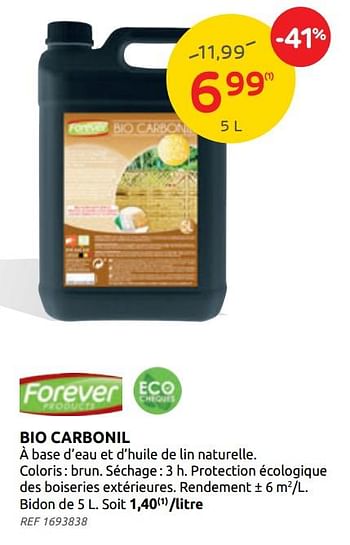 Promotions Bio carbonil - Forever - Valide de 28/07/2021 à 09/08/2021 chez Brico