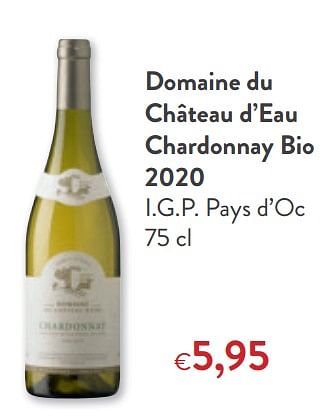 Promoties Domaine du château d’eau chardonnay bio 2020 i.g.p. pays d’oc - Witte wijnen - Geldig van 14/07/2021 tot 27/07/2021 bij OKay