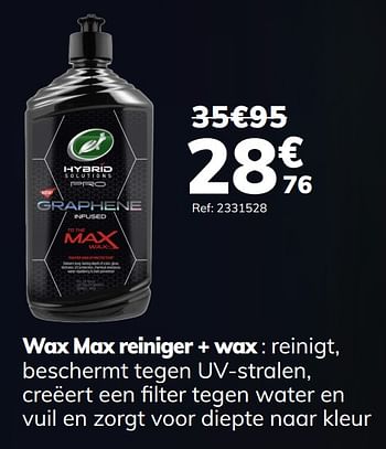 Promoties Wax max reiniger + wax - Turtle wax - Geldig van 15/07/2021 tot 17/08/2021 bij Auto 5