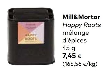Promotions Mill+mortar happy roots mélange d’épices - Mill & Mortar - Valide de 14/07/2021 à 10/08/2021 chez Bioplanet
