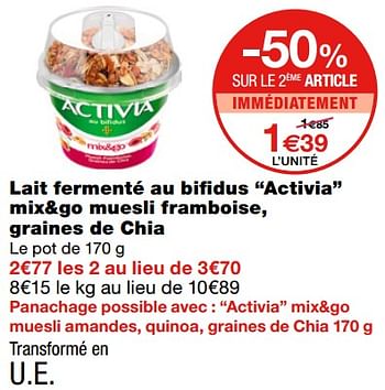 Promotions Lait fermenté au bifidus activia mix+go muesli framboise, graines de chia - Danone - Valide de 21/07/2021 à 08/08/2021 chez MonoPrix