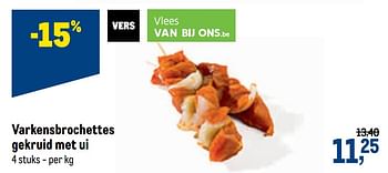 Promoties Varkensbrochettes gekruid met ui - Huismerk - Makro - Geldig van 28/07/2021 tot 10/08/2021 bij Makro