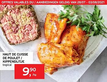Promotions Haut de cuisse de poulet - Produit maison - Alvo - Valide de 28/07/2021 à 03/08/2021 chez Alvo