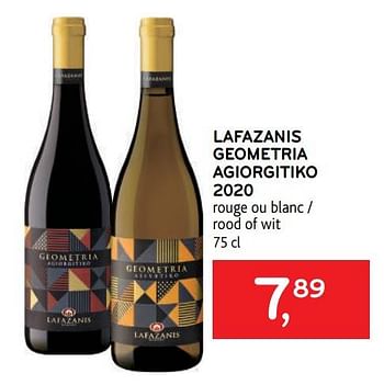 Promotions Lafazanis geometria agiorgitiko 2020 rouge ou blanc - Vins rouges - Valide de 28/07/2021 à 10/08/2021 chez Alvo