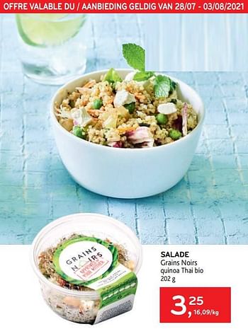 Promotions Salade grains noirs quinoa thai bio - GRAINS NOIRS - Valide de 28/07/2021 à 03/08/2021 chez Alvo