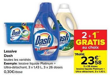 Promotions Lessive liquide platinum + ultra-détachant - Dash - Valide de 28/07/2021 à 09/08/2021 chez Carrefour