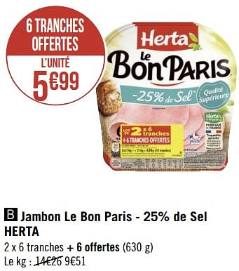 Promotions Jambon le bon paris - 25% de sel herta - Herta - Valide de 26/07/2021 à 08/08/2021 chez Géant Casino