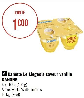 Promotions Danette le liegeois saveur vanille danone - Danone - Valide de 26/07/2021 à 08/08/2021 chez Géant Casino